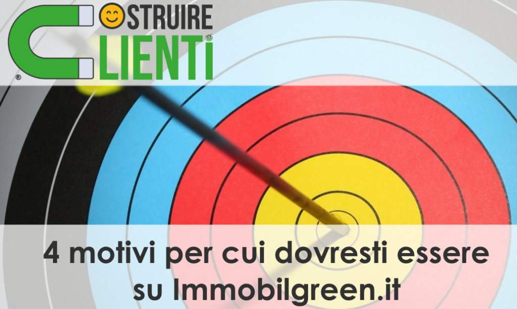 I 4 motivi per cui dovresti essere su immobilgreen.it