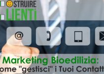 marketing bioedilizia come gestisci i contatti
