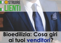 Bioedilizia: Cosa giri ai tuoi venditori?